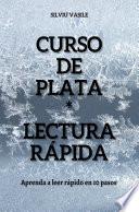 CURSO DE PLATA * LECTURA RÁPIDA