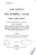 Curso elemental de física experimental y aplicada y nociones de química inorgánica para uso de los establecimientos de 2a enseñanza, seminarios y escuelas especiales