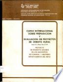 Curso Internacional Sobre Preparacion y Evaluacion de Proyectos de Credito Rural: Proyecto de Fomento Lechero en los Municipios de Cumaral y Restrepo Departamento del Meta