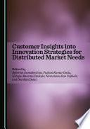 Customer Insights into Innovation Strategies for Distributed Market Needs