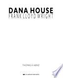 Dana House - Frank Lloyd Wright