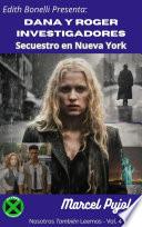 Dana y Roger Investigadores - Secuestro en Nueva York