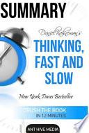 Daniel Kahneman's Thinking, Fast and Slow Summary