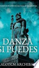 Danza Si Puedes - Un Diccionario De Batallas Escocesas