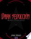 Dark seducción
