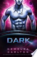Dark: Un Romance de Ciencia Ficción Alienígena (Agencia de Citas Intergaláctica)