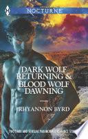 Dark Wolf Returning and Blood Wolf Dawning