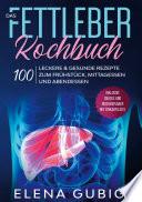 Das Fettleber Kochbuch