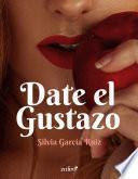 Date el Gustazo