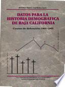 Datos para la historia demográfica de Baja California
