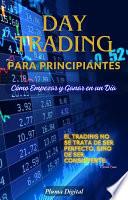 Day Trading para Principiantes: Cómo Empezar y Ganar en un Día