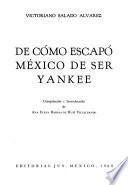 De cómo escapó México de ser yankee