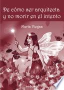 De cómo ser arquitecta y no morir en el intento