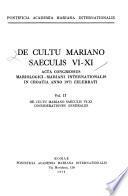De cultu mariano saeculis VI-XI: De cultu mariano saeculis VI-XI considerationes generales