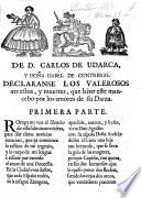 De D. Carlos de Udarca y Doña Isabel de Contreras, Declaranse los valerosos arrestos y muertes que hizo este mancebo por los amores de su dama. [In verse.]