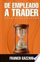 de Empleado a Trader