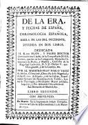 De la era y fechas de España, chronologia española, regla de las del Occidente