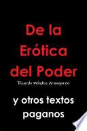 De la Er—tica del Poder y otros textos paganos