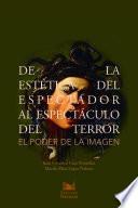 De la estética del espectador al espectáculo del terror