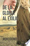 De La Gloria Al Exilio