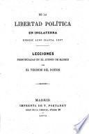 De la libertad poli ́tica en Inglaterra desde 1485 hasta 1689. Lecciones pronunciadas en el Ateneo de Madrid