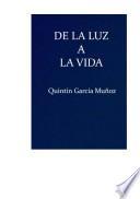De la Luz a la Vida