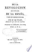 De la revolucion actual de la España, y de sus consecuencias