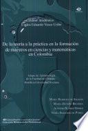 De la teoría a la práctica en la formación de maestros en ciencias y matemáticas en Colombia