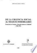 De la urgencia social al negocio inmobiliario