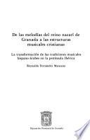 De las melodías del reino nazarí de Granada a las estructuras musicales cristianas