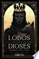 De lobos y dioses