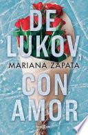 De Lukov, con amor / From Lukov With Love