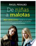 De niñas a malotas