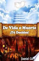 De Vida o Muerte ¡Tú Decides!