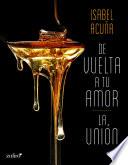 De vuelta a tu amor + La unión