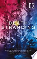 Death Stranding - Death Stranding: The Official Novelization – Volume 2