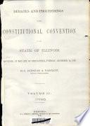Debates and Proceedings of the Constitutional Convention of the State of Illinois