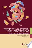 Debates de la Cooperación Euro-Latinoamericana ¿Una estrategia para el desarrollo?