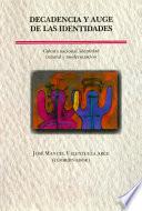 Decadencia y auge de las identidades. Cultura nacional, identidad cultural y modernización