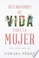 Declaraciones de vida para la mujer / Declarations of Life to Women