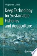 Deep Technology for Sustainable Fisheries and Aquaculture