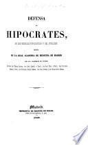 Defensa de Hipocrates, de las escuelas Hipocráticas y del vitalismo: hecha en la Real Academia de Medicina de Madrid por ... T. Santero, J. Castelló y Tagell, J. Calvo y Martin, F. Alonso y Rubio, F. Mendez Alvaro, J. Drumen y M. Nieto Serrano