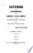 Defensa de la autoridad de los gobiernos y de los obispos contra las pretensiones de la Curia romana ...