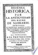 Defensa historica por la antiguedad del reino de Sobrarbe (etc.)