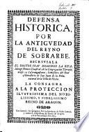 Defensa historica por la antigvedad del reyno de Sobrarbe