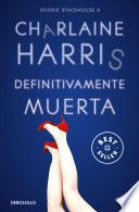 Definitivamente muerta (Sookie Stackhouse 6)