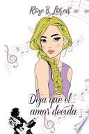 Deja Que el Amor Decida