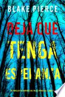 Deja que tenga esperanza (Un thriller de suspense del FBI de Fiona Red - Libro 3)