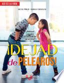 ¡Dejad de pelearos! ¿Debemos intervenir en los conflictos de los niños?