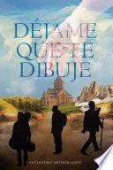 Dejame Que Te Dibuje